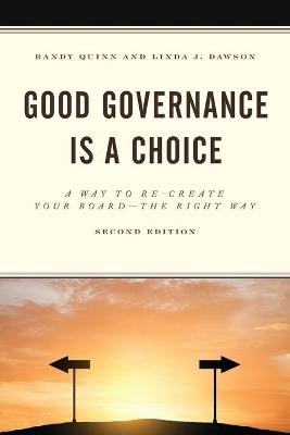 Good Governance is a Choice - Randy Quinn, Linda J. Dawson