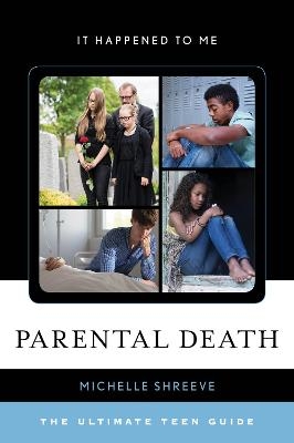 Parental Death - Michelle Shreeve