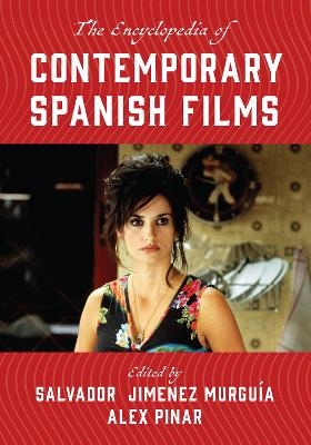 The Encyclopedia of Contemporary Spanish Films - 