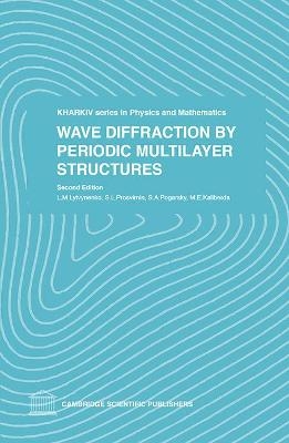 Wave Diffraction by Periodic Multilayer Structures - L.M. Lytvynenko