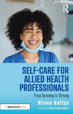 Self-Care for Allied Health Professionals - Alison Battye