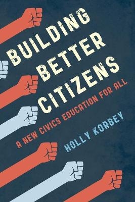 Building Better Citizens - Holly Korbey