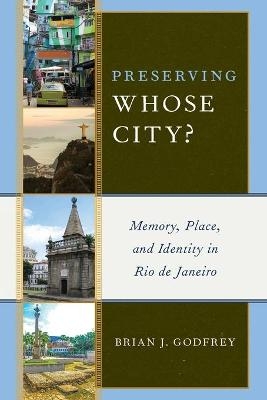 Preserving Whose City? - Brian J. Godfrey