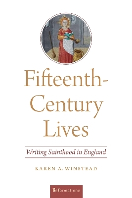 Fifteenth-Century Lives - Karen A. Winstead