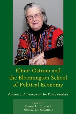 Elinor Ostrom and the Bloomington School of Political Economy - Daniel H. Cole, Michael D. McGinnis