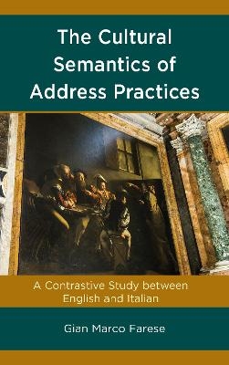 The Cultural Semantics of Address Practices - Gian Marco Farese