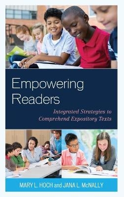 Empowering Readers - Mary L. Hoch, Jana L. McNally