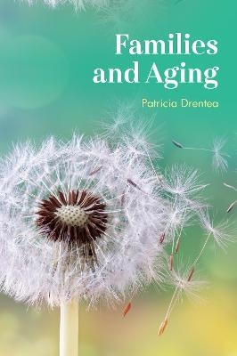 Families and Aging - Patricia Drentea