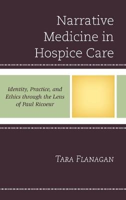 Narrative Medicine in Hospice Care - Tara Flanagan