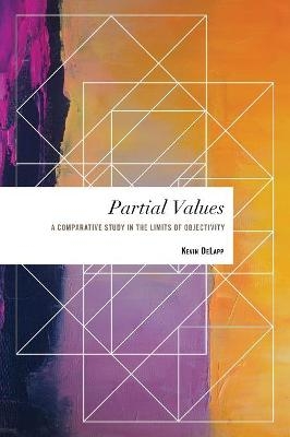 Partial Values - Kevin DeLapp