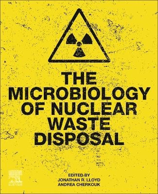 The Microbiology of Nuclear Waste Disposal - 