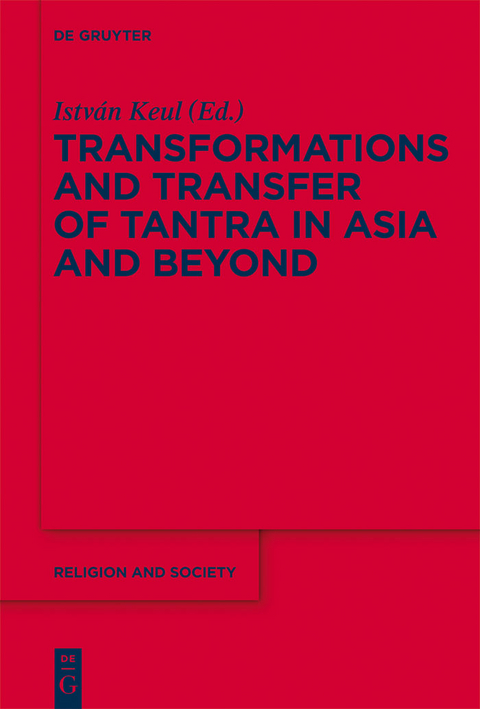 Transformations and Transfer of Tantra in Asia and Beyond - 