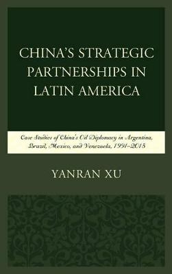 China's Strategic Partnerships in Latin America - Yanran Xu