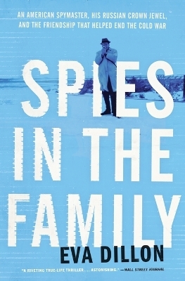 Spies in the Family - Eva Dillon