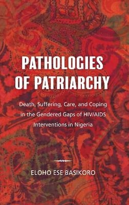 Pathologies of Patriarchy - ELOHO ESE BASIKORO