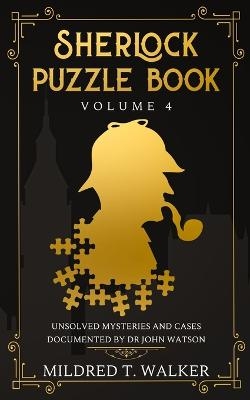 Sherlock Puzzle Book (Volume 4) - Mildred T Walker