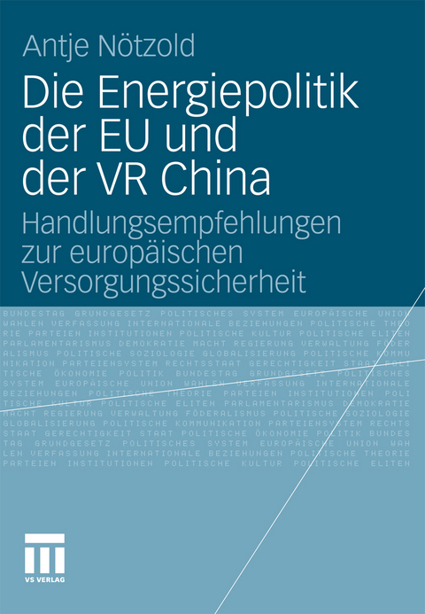 Die Energiepolitik der EU und der VR China - Antje Nötzold