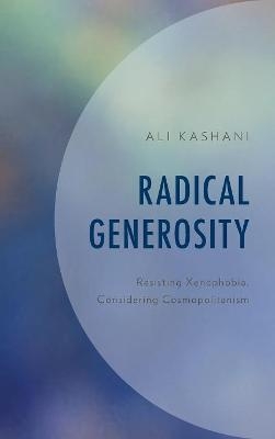 Radical Generosity - Ali Kashani