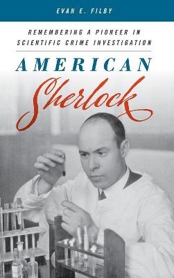 American Sherlock - Evan E. Filby