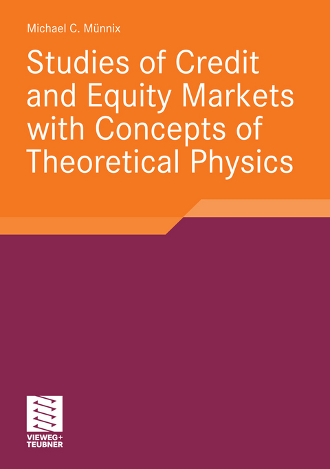 Studies of Credit and Equity Markets with Concepts of Theoretical Physics - Michael Münnix