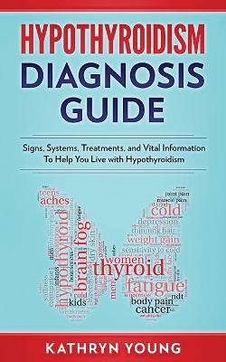 Hypothyroidism Diagnosis Guide - Kathryn Young