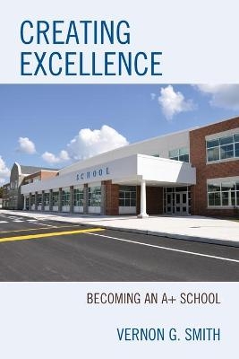 Creating Excellence - Vernon G. Smith