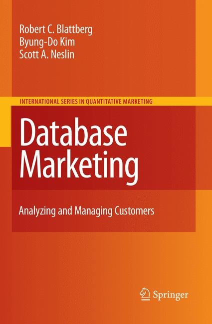 Database Marketing -  Robert C. Blattberg,  Byung-Do Kim,  Scott A. Neslin