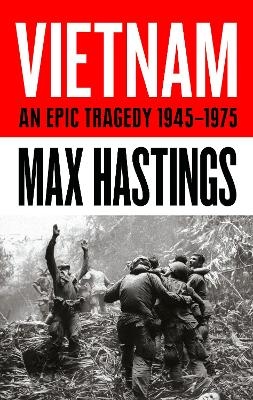 Vietnam - Max Hastings