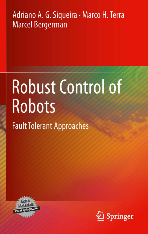 Robust Control of Robots -  Marcel Bergerman,  Adriano A. G. Siqueira,  Marco H. Terra