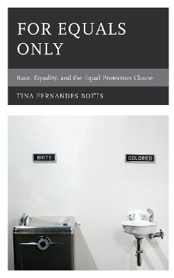 For Equals Only - Tina Fernandes Botts