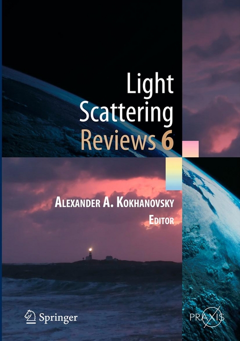 Light Scattering Reviews, Vol. 6 - 