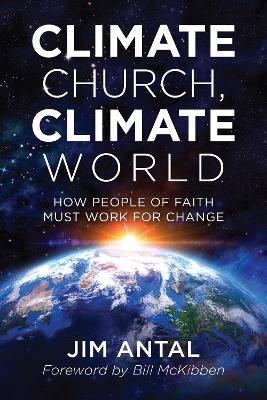 Climate Church, Climate World - Jim Antal