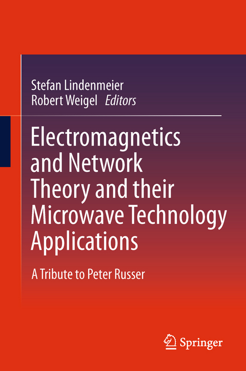 Electromagnetics and Network Theory and their Microwave Technology Applications - 