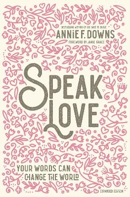 Speak Love - Annie F. Downs