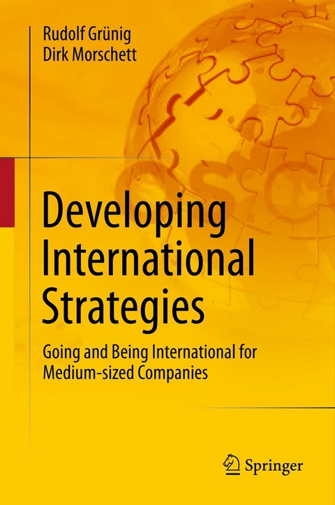 Developing International Strategies - Rudolf Grünig, Dirk Morschett