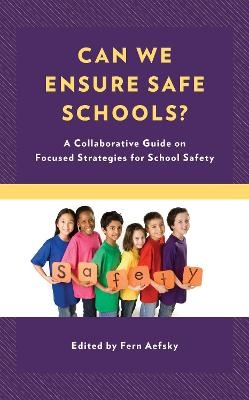 Can We Ensure Safe Schools? - 
