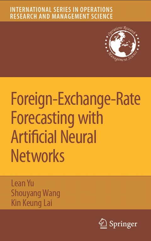 Foreign-Exchange-Rate Forecasting with Artificial Neural Networks -  Kin Keung Lai,  Shouyang Wang,  Lean Yu