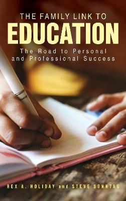 The Family Link to Education - Rex A. Holiday, Steve Sonntag