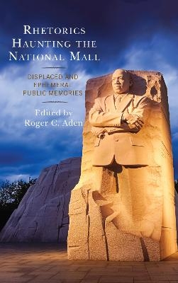 Rhetorics Haunting the National Mall - 
