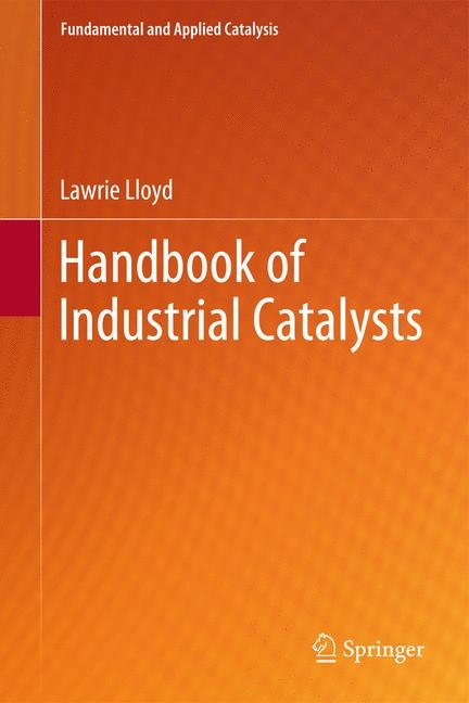 Handbook of Industrial Catalysts - Lawrie Lloyd