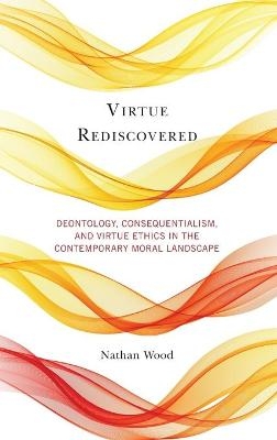 Virtue Rediscovered - Nathan Wood