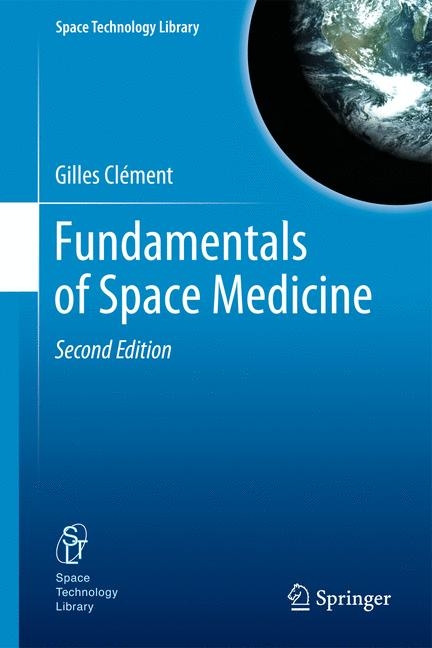 Fundamentals of Space Medicine -  Gilles Clement