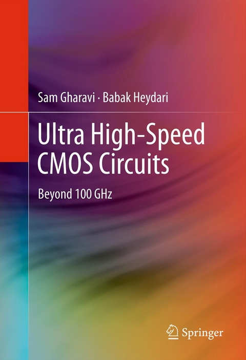 Ultra High-Speed CMOS Circuits -  Sam Gharavi,  Babak Heydari