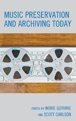 Music Preservation and Archiving Today - 