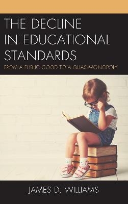 The Decline in Educational Standards - James D. Williams