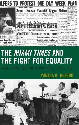 The Miami Times and the Fight for Equality - Yanela G. McLeod