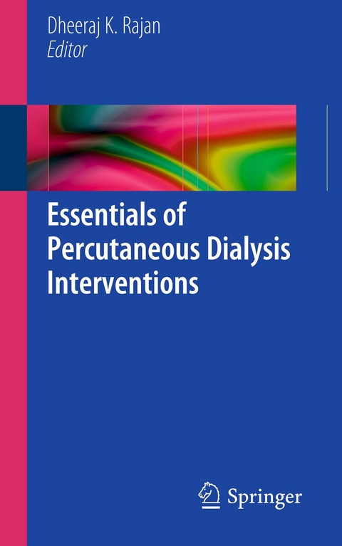 Essentials of Percutaneous Dialysis Interventions - 