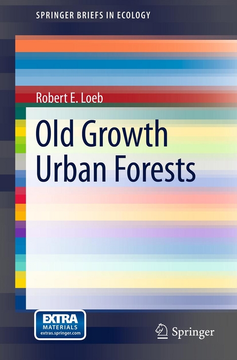 Old Growth Urban Forests -  Robert E. Loeb