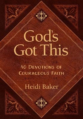 God's Got This - Heidi Baker