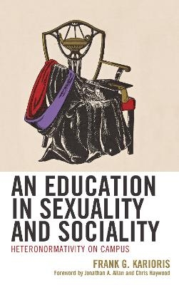 An Education in Sexuality and Sociality - Frank G. Karioris